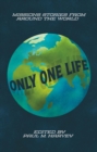 Only One Life : Missions Stories from Around the World - Book
