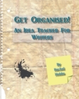 Get Organised! an Idea Tracker for Writers - Book