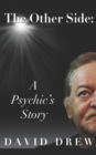 The Other Side: A Psychic's Story - Book
