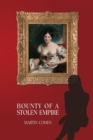 Bounty of a Stolen Empire - eBook