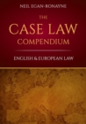 The Case Law Compendium : English & European Law - Book