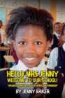 Hello Mrs Jenny, Welcome to our School! : Volunteering in a South African Township - Book