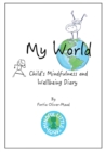 My World : A Child's Mindfulness and Wellbeing Journal - Book