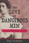 The Love of Dangerous Men - Book