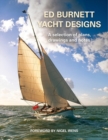Ed Burnett Yacht Designs : A selection of plans, drawings and notes - Book