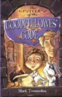 The Mystery of the Goodfellowes' Code : The Lost Symbol of Sevenoaks - Book