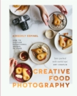 Creative food photography : How to capture exceptional images of food - Book
