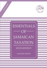Essentials of Jamaican Taxation Sixth Edition - Book