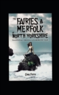 The Fairies And Mermaids Of North Yorkshire : Traditional, original and eleborated tales - Book