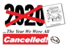 2020 : The Year We Were All Cancelled!: "Cancelled" Political Cartoonist 'Stella' Revisits 2020, the Strangest Year of Our Lives... - Book