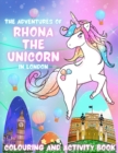 The Adventures of Rhona The Unicorn in London. Colouring and Activity Book - Book