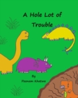 A Hole Lot of Trouble - Book