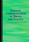 None Forensic Communication in Theory and Practice : A Study of Discourse Analysis and Transcription - eBook