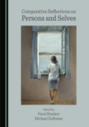 None Comparative Reflections on Persons and Selves - eBook