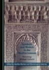 None Symbols and Models in the Mediterranean : Perceiving through Cultures - eBook