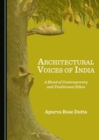 None Architectural Voices of India : A Blend of Contemporary and Traditional Ethos - eBook