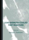 None Lead-Bismuth-Cooled Fast Reactors - eBook