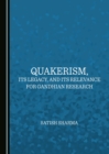 None Quakerism, Its Legacy, and Its Relevance for Gandhian Research - eBook