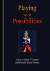 None Playing with Possibilities - eBook