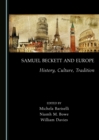 None Samuel Beckett and Europe : History, Culture, Tradition - eBook