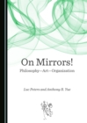 None On Mirrors! Philosophy-Art-Organization - eBook