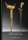 None Weapons, Culture and the Anthropology Museum - eBook