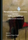 None Marginalization Processes across Different Settings : Going beyond the Mainstream - eBook