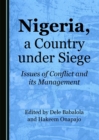 None Nigeria, a Country under Siege : Issues of Conflict and its Management - eBook