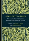 None Complexity Sciences : Theoretical and Empirical Approaches to Social Action - eBook