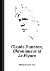 None Claude Duneton, Chroniqueur at Le Figaro - eBook