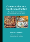 None Communities on a Frontier in Conflict : The Jesuit Guarani Mission Los Santos Martires del Japon - eBook