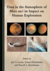 None Dust in the Atmosphere of Mars and its Impact on Human Exploration - eBook