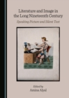 None Literature and Image in the Long Nineteenth Century : Speaking Picture and Silent Text - eBook