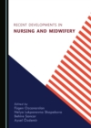 None Recent Developments in Nursing and Midwifery - eBook