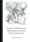 None Images of Irishness in Nineteenth-Century Travel Literature - eBook