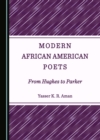 None Modern African American Poets : From Hughes to Parker - eBook