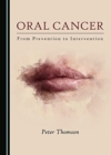 Oral Cancer : From Prevention to Intervention - Book