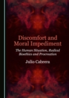 None Discomfort and Moral Impediment : The Human Situation, Radical Bioethics and Procreation - eBook