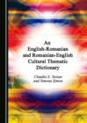 None English-Romanian and Romanian-English Cultural Thematic Dictionary - eBook