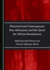 None Historical and Contemporary Pan-Africanism and the Quest for African Renaissance - eBook