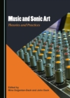 None Music and Sonic Art : Theories and Practices - eBook