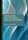 None Translating Irony between English and Arabic - eBook