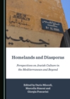 None Homelands and Diasporas : Perspectives on Jewish Culture in the Mediterranean and Beyond - eBook