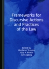None Frameworks for Discursive Actions and Practices of the Law - eBook