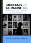 None Museums and Communities : Diversity, Dialogue and Collaboration in an Age of Migrations - eBook