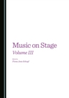 None Music on Stage Volume III - eBook