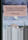 The Impact of Overbuilding on People and the Planet - eBook