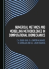 None Numerical Methods and Modelling Methodologies in Computational Biomechanics - eBook