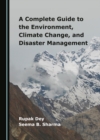 A Complete Guide to the Environment, Climate Change, and Disaster Management - eBook