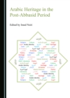 None Arabic Heritage in the Post-Abbasid Period - eBook